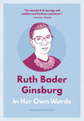 Ruth Bader Ginsburg: In Her Own Words - Paperback