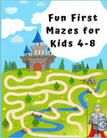 Fun First Mazes for Kids 4 - 8: A Maze Activity Book for Kids (Maze Books for Kids) - Paperback