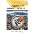 Flying on the Wings of Mercury - Paperback