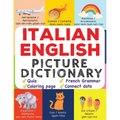 Italian English Picture Dictionary: Learn Over 500+ Italian Words & Phrases for Visual Learners ( Bilingual Quiz, Grammar & Color ) - Paperback