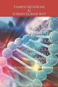 Facts you never knew about cellular and molecular aspects of cancer before! - Paperback