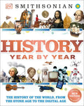 History Year by Year: The History of the World, from the Stone Age to the Digital Age - Hardcover