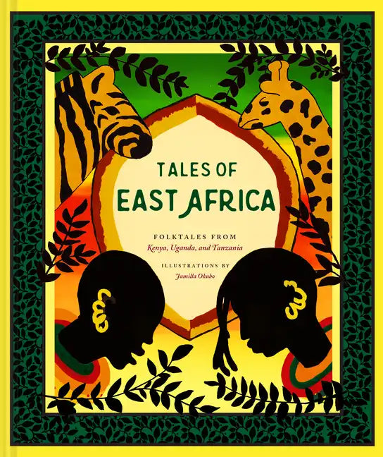 Tales of East Africa: (African Folklore Book for Teens and Adults, Illustrated Stories and Literature from Africa) - Hardcover
