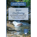 Grace Overflowing: The Joy of Christ Living in You (A Study of Paul's Letters) - Paperback