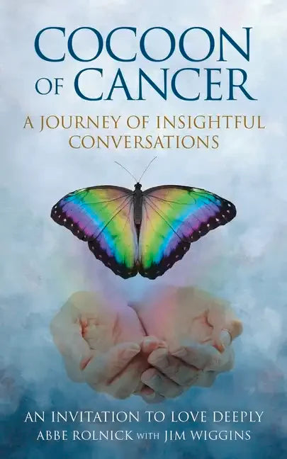 Cocoon of Cancer: An Invitation to Love Deeply - Paperback