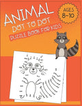 Animal Dot To Dot Puzzle Book For Kids Ages 8-10 - Paperback