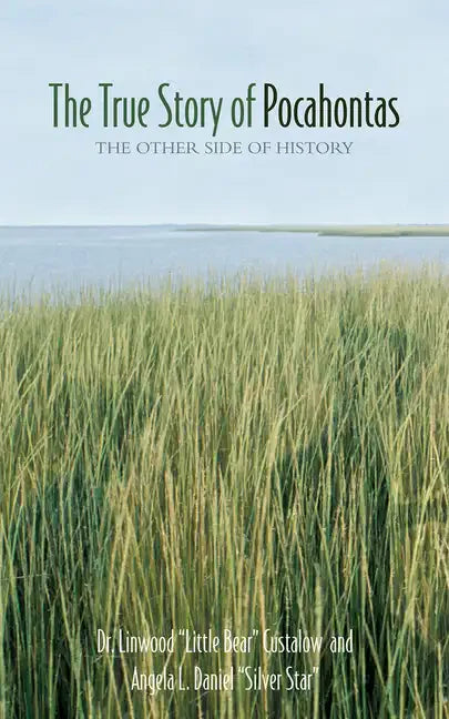 The True Story of Pocahontas: The Other Side of History - Paperback