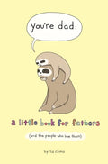 You're Dad: A Little Book for Fathers (and the People Who Love Them) - Hardcover