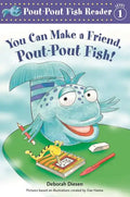 You Can Make a Friend, Pout-Pout Fish! - Paperback