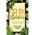 Land of Selby Gardens: The Story of How a Small Strip of Sarasota Waterfront became a World Class Botanical Garden - Paperback
