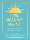 The Good Morning Journal: Powerful Prompts and Reflections to Start Every Day - Paperback