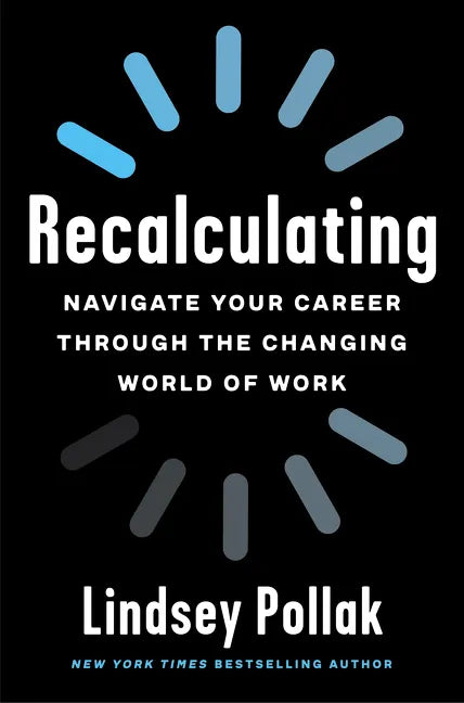Recalculating: Navigate Your Career Through the Changing World of Work - Paperback