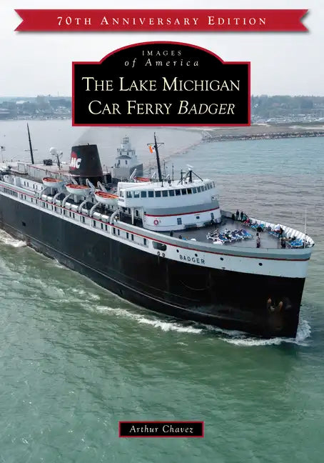 The Lake Michigan Car Ferry Badger - Paperback
