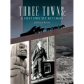 Three Towns: A History of Kitimat: Fourth Reprint: 1983 - Paperback