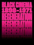Regeneration: Black Cinema, 1898-1971 - Hardcover