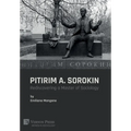 Pitirim A. Sorokin: Rediscovering a Master of Sociology - Hardcover