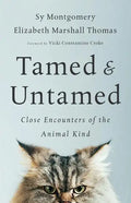 Tamed and Untamed: Close Encounters of the Animal Kind - Paperback