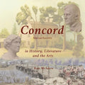 Concord Massachusetts in History, Literature, and the Arts - Paperback