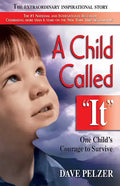 A Child Called It: One Child's Courage to Survive - Paperback
