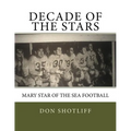 Decade of the Stars: Mary Star of the Sea Football - Paperback