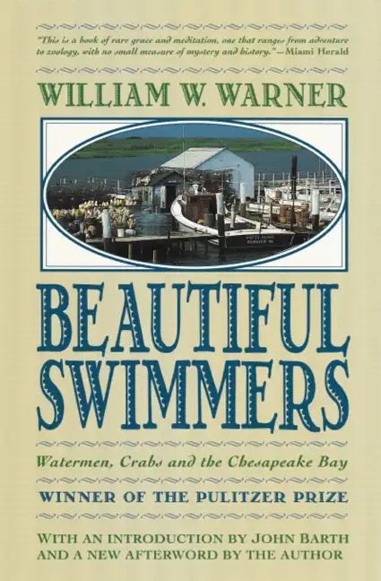 Beautiful Swimmers: Watermen, Crabs and the Chesapeake Bay - Paperback