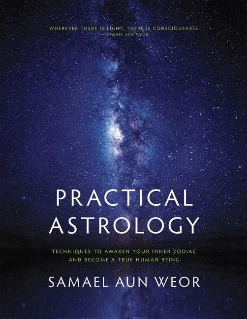Practical Astrology: Techniques to Awaken Your Inner Zodiac - Paperback