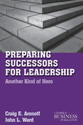 Preparing Successors for Leadership: Another Kind of Hero - Paperback