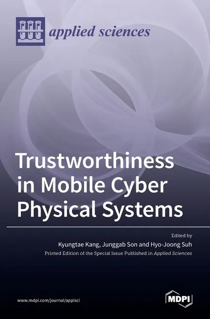 Trustworthiness in Mobile Cyber Physical Systems - Hardcover