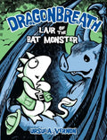 Dragonbreath #4: Lair of the Bat Monster - Hardcover