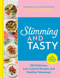 Slimming and Tasty: 100 Delicious, Low-Calorie Recipes and Healthy Fakeaways - Hardcover