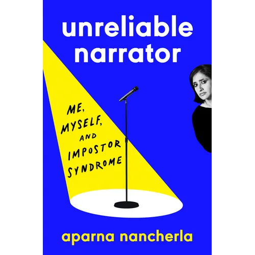 Unreliable Narrator: Me, Myself, and Impostor Syndrome - Hardcover