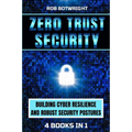 Zero Trust Security: Building Cyber Resilience & Robust Security Postures - Paperback