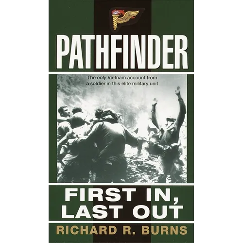 Pathfinder: First In, Last Out: A Memoir of Vietnam - Paperback