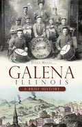 Galena, Illinois: A Brief History - Paperback