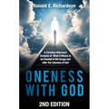 Oneness With God 2nd Edition: A Christian Attorney's Analysis of What It Means to be Created in the Image and after the Likeness of God - Paperback