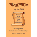 Verbal Plenary Preservation of the Bible, A Course on the Doctrine of Verbal Plenary Preservation - Paperback