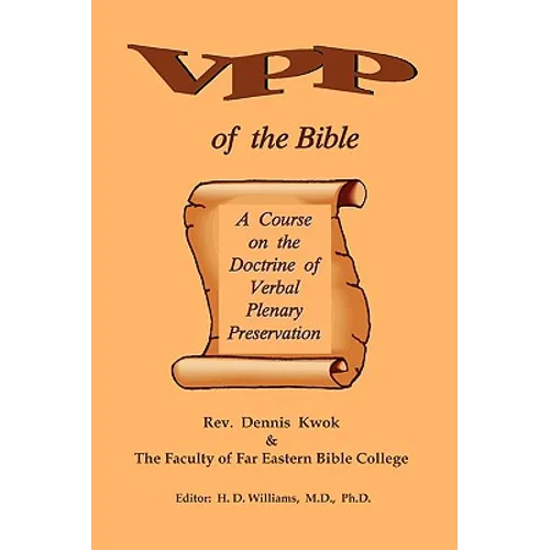 Verbal Plenary Preservation of the Bible, A Course on the Doctrine of Verbal Plenary Preservation - Paperback