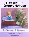 Alex and The Shaming Monster: Children's picture book - Paperback