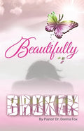 Beautifully Broken: From Brokenness to Healing Series, Book 2 - Paperback