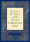 Golden Booklet of the True Christian Life - Paperback
