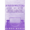Screenwriting: Step-by-Step 3 Manuscripts in 1 Book Essential Screenwriting Format, Screenwriting Structure and Screenwriter Storytel - Paperback