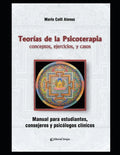 Teorías de la psicoterapia: conceptos, ejercicios, y casos. Manual para estudiantes, consejeros y psicólogos clínicos. - Paperback