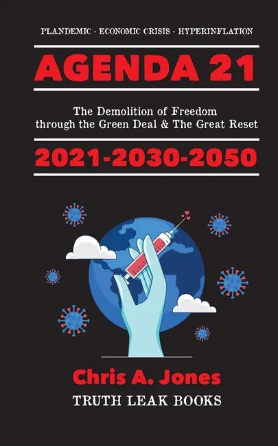 Agenda 21 Exposed!: The Demolition of Freedom through the Green Deal & The Great Reset 2021-2030-2050 Plandemic - Economic Crisis - Hyperinflation - Paperback