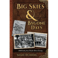 Big Skies & Bygone Days - Paperback