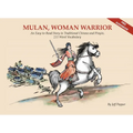Mulan, Woman Warrior: An Easy-To-Read Story in Traditional Chinese and Pinyin, 240 Word Vocabulary Level - Paperback