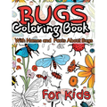 Bugs Coloring Book for Kids: With Names and facts About Bugs. - Paperback