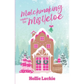 Matchmaking Under The Mistletoe - Paperback