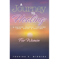A Journey to Healing: A Guided Journal Through Loss, Grief, and Healing for Women - Paperback
