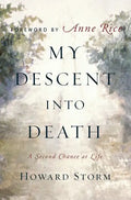 My Descent Into Death: A Second Chance at Life - Hardcover