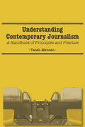 Understanding Contemporary Journalism: A Handbook of Principles and Practice - Paperback